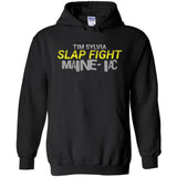 Tim Sylvia - Slap Fight Maine-iac Hoodie