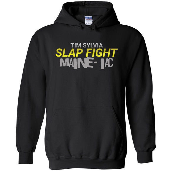 Tim Sylvia - Slap Fight Maine-iac Hoodie
